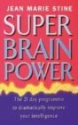Image for Super brain power  : the 21 day programme to dramatically improve your intelligence