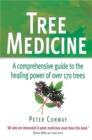 Image for Tree medicine  : a comprehensive guide to the healing power of over 170 trees