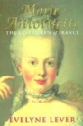 Image for Marie Antoinette  : the last queen of France