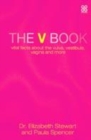 Image for The V book  : vital facts about the vulva, vestibule, vagina and more