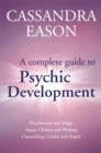 Image for A Complete Guide To Psychic Development