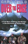 Image for Over the edge  : a true story of kidnap and escape in the mountains of Central Asia