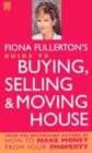 Image for Fiona Fullerton&#39;s Guide to Buying, Selling and Moving House