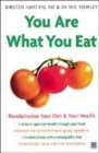Image for You are what you eat  : revolutionise your diet and your health