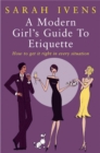 Image for A Modern Girl&#39;s Guide To Etiquette