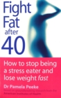 Image for Fight Fat After Forty