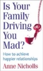 Image for Is your family driving you mad?