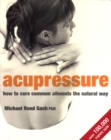 Image for Acupressure  : how to cure common ailments the natural way