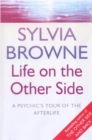 Image for Life on the other side  : a psychic&#39;s tour of the afterlife