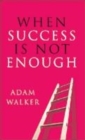 Image for When success is not enough