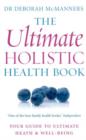 Image for The Ultimate Holistic Health Book