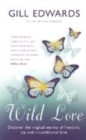 Image for Wild love  : discover the magical secrets of freedom, joy and unconditional love
