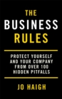 Image for The business rules  : protect yourself and your company from over 100 hidden pitfalls