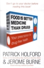 Image for Food is better medicine than drugs  : your prescription for drug-free health