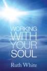 Image for Working With Your Soul