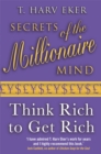 Image for Secrets of the millionaire mind  : think rich to get rich!