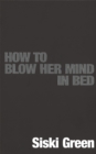 Image for The sex factor  : how to blow her mind in bed