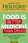 Image for Food Is Better Medicine Than Drugs