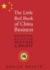Image for The Little Red Book of China Business : 8 Essential Rules for Success and Profit