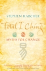 Image for Total I Ching  : myths for change