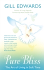 Image for Pure bliss  : the art of living in soft time