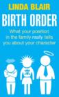 Image for Birth order  : what your position in the family really tells you about your character