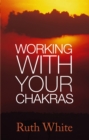 Image for Working With Your Chakras