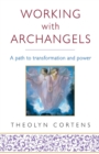 Image for Working with archangels  : a path to transformation and power