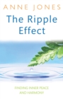 Image for The ripple effect  : a guide to creating your own spiritual philosophy