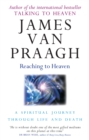 Image for Reaching to heaven  : a spiritual journey through life and death