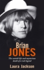 Image for Brian Jones  : the untold life and mysterious death of a rock legend