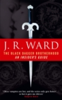 Image for The Black Dagger Brotherhood  : an insider&#39;s guide