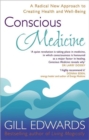 Image for Conscious medicine  : a radical new approach to creating health and well-being