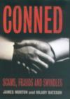 Image for Conned  : scams, frauds and swindles