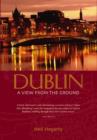 Image for Dublin  : a view from the ground