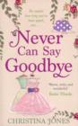 Image for Never can say goodbye