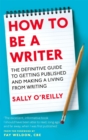 Image for How To Be A Writer