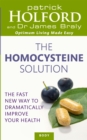 Image for The homocysteine solution  : the fast new way to dramatically improve your health