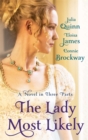 Image for The lady most likely  : a novel in three parts