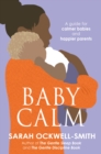 Image for BabyCalm: A Guide for Calmer Babies &amp; Happier Parents