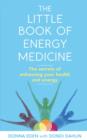 Image for The Little Book of Energy Medicine: The Secrets of Enhancing Your Health and Energy