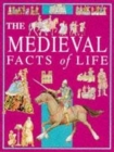 Image for The Medieval facts of life