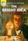 Image for Bright Idea: The Story Of Thomas Edison