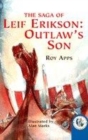 Image for The saga of Leif Erikson, outlaw&#39;s son