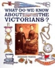 Image for What do we know about the Victorians?