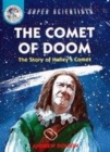 Image for The comet of doom  : the story of Halley&#39;s comet