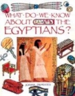 Image for What do we know about the Egyptians?