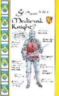Image for So you want to be a medieval knight?