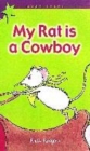 Image for My Rat Is A Cowboy