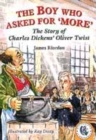 Image for The boy who asked for &#39;more&#39;  : the story of Charles Dickens